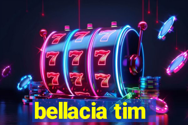 bellacia tim